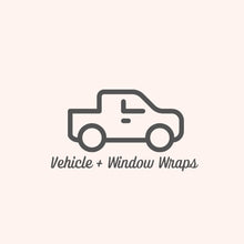 Load image into Gallery viewer, Vehicle + Window Wraps
